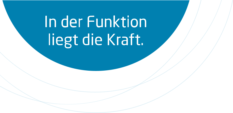 Blase mit Text: In der Funktion liegt die Kraft